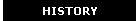 HISTORY
